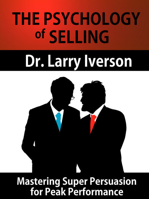 Title details for The Psychology of Selling by Dr. Larry Iverson - Available
